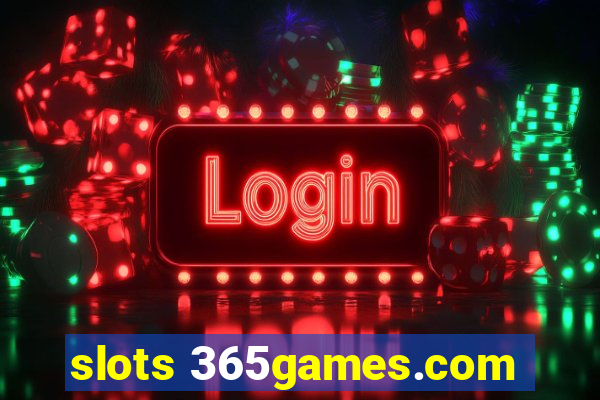 slots 365games.com