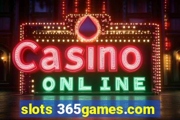 slots 365games.com