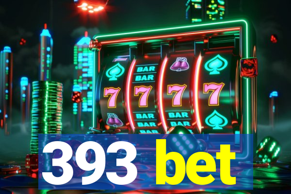 393 bet