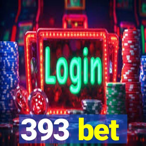 393 bet