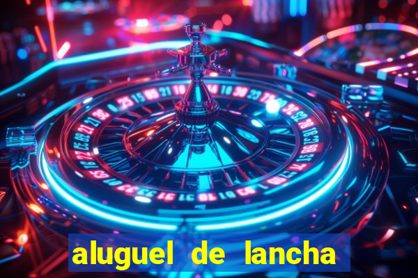 aluguel de lancha porto alegre