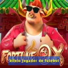 bitelo jogador de futebol