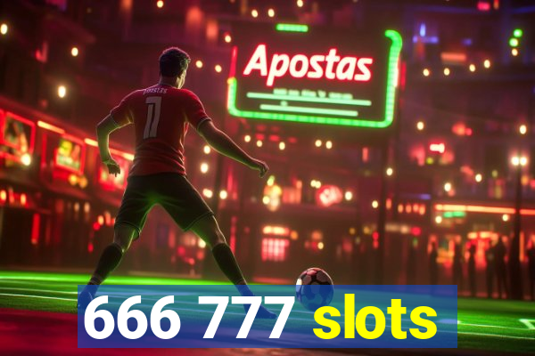 666 777 slots