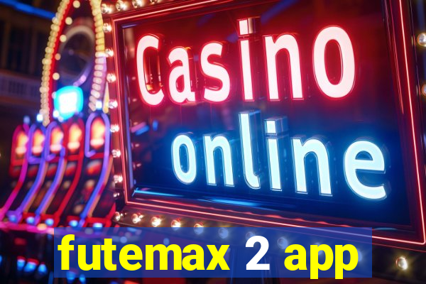 futemax 2 app