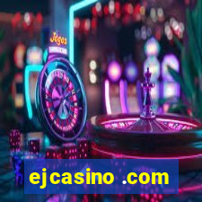 ejcasino .com