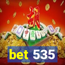 bet 535