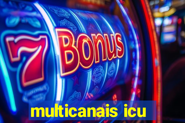 multicanais icu