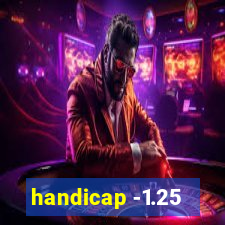 handicap -1.25