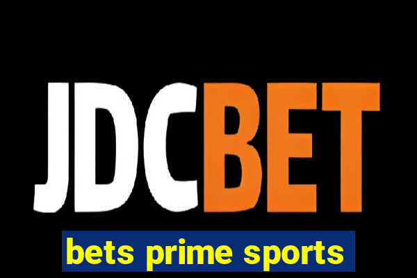 bets prime sports