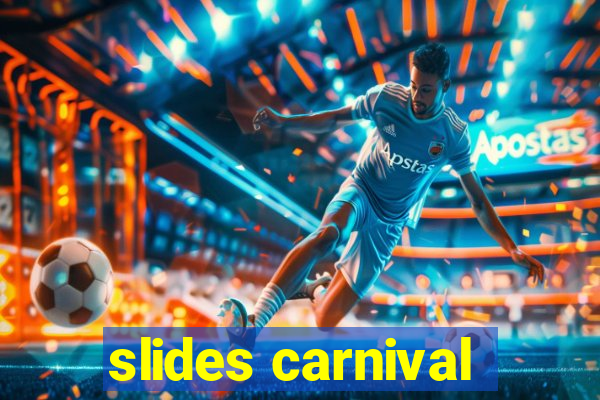 slides carnival