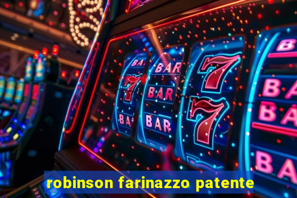 robinson farinazzo patente