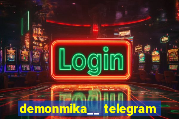 demonmika__ telegram