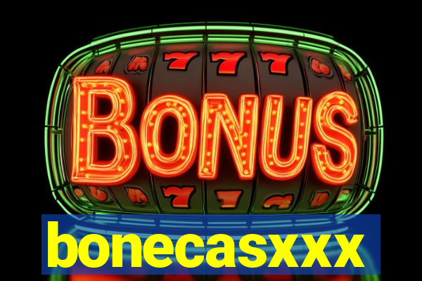 bonecasxxx