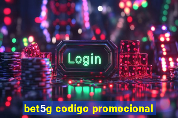 bet5g codigo promocional