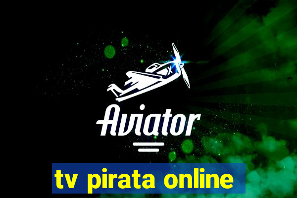 tv pirata online