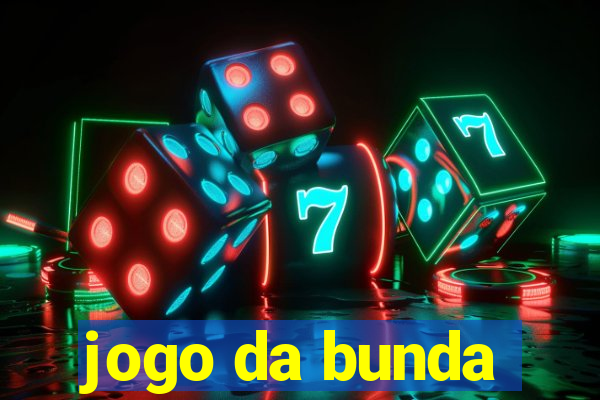 jogo da bunda