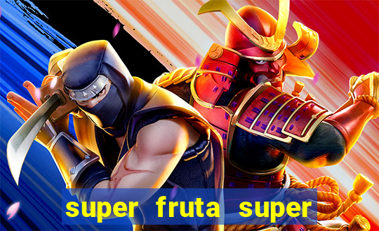 super fruta super fruit box onde comprar blox fruits showcase