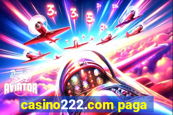 casino222.com paga