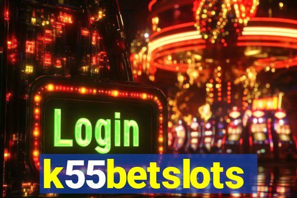 k55betslots