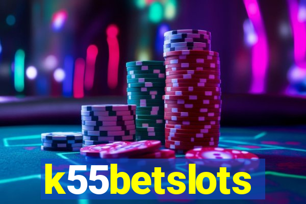 k55betslots