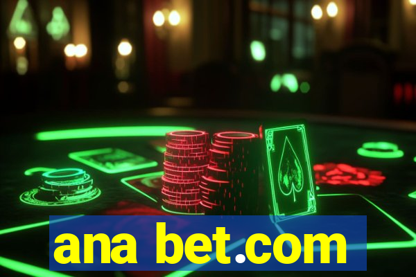 ana bet.com