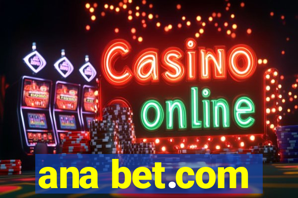 ana bet.com