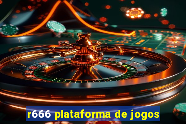 r666 plataforma de jogos