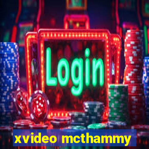 xvideo mcthammy