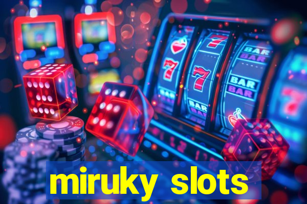 miruky slots