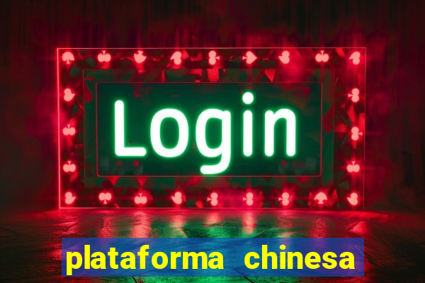 plataforma chinesa fortune tiger