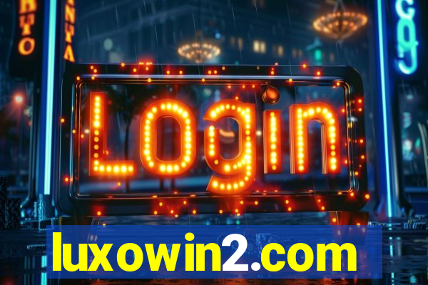 luxowin2.com