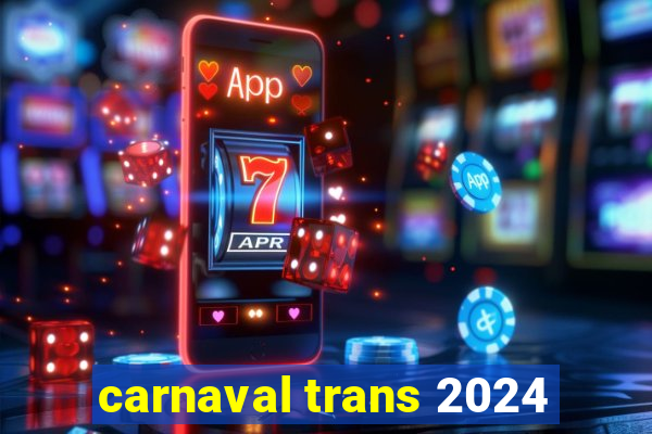 carnaval trans 2024