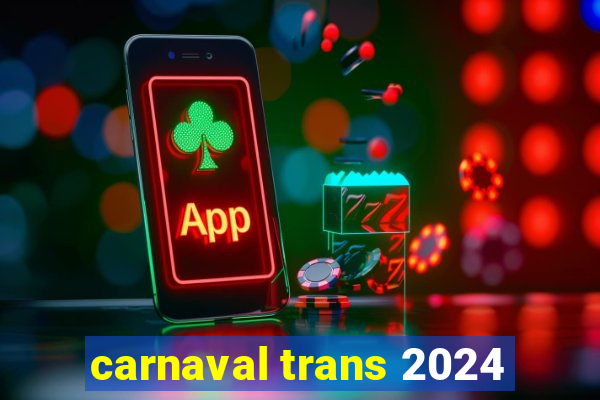 carnaval trans 2024