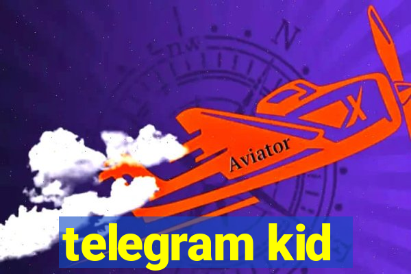 telegram kid