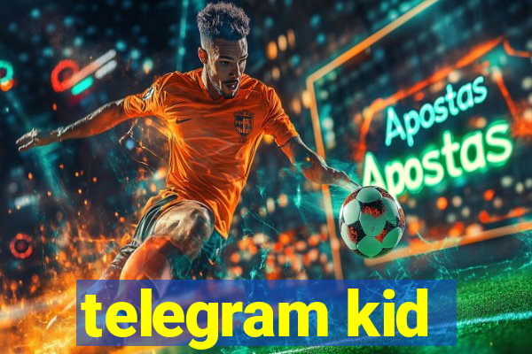 telegram kid