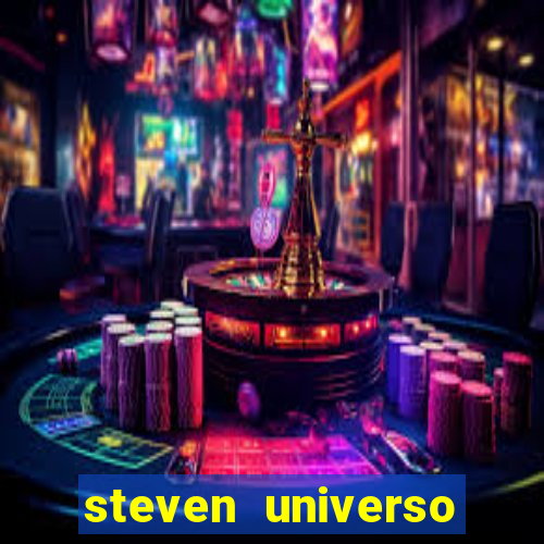 steven universo dublado redecanais