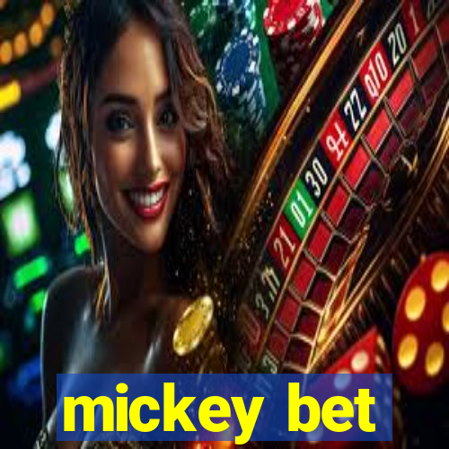 mickey bet