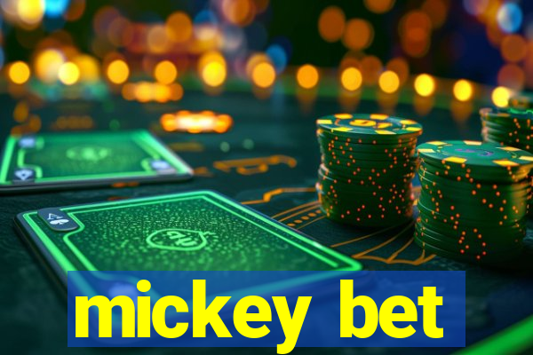 mickey bet