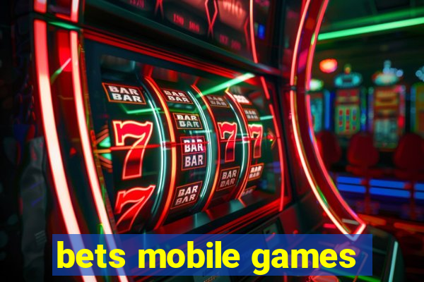 bets mobile games