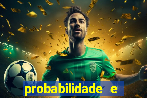 probabilidade e estatistica jogos de futebol