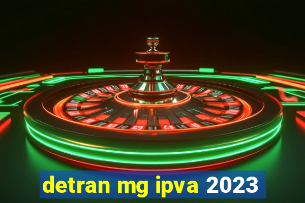 detran mg ipva 2023