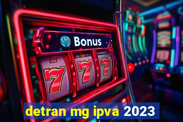 detran mg ipva 2023