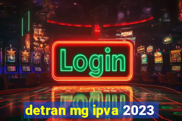 detran mg ipva 2023