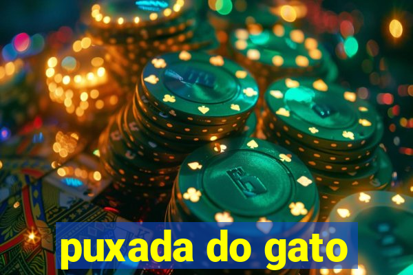 puxada do gato