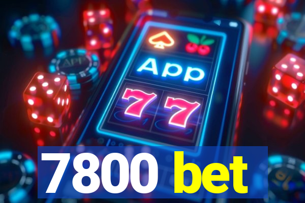 7800 bet