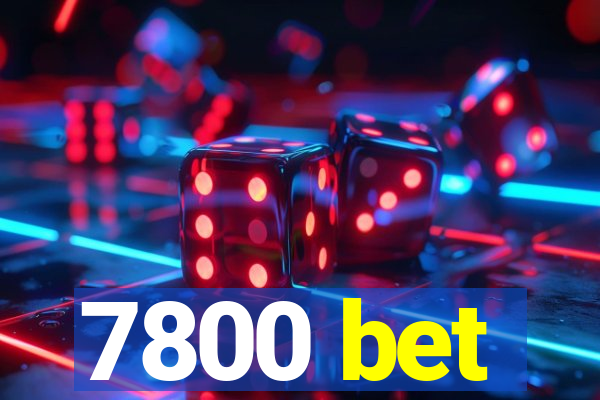 7800 bet