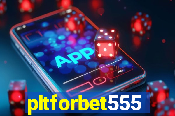 pltforbet555