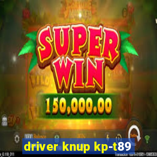 driver knup kp-t89