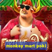 monkey mart poki