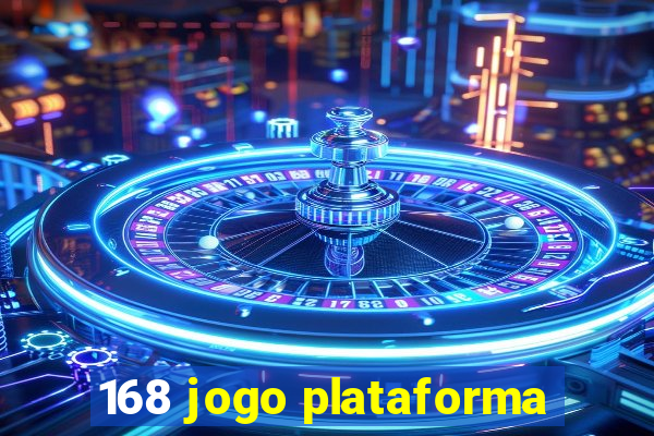 168 jogo plataforma